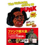 FUNK OF AGES �t�@���N����S The Ultimate Guide to FUNK �W�F�C���X�E�u���E���A�X���C�E�X�g�[���A�W���[�W�E�N���� Book