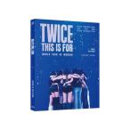 TWICE TWICE ＜THIS IS FOR＞ WORLD TOUR IN INCHEON＜数量限定生産盤＞ Blu-ray Disc ※特典あり