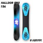 22-23 HALLDOR PRO / ハルダー プロ154 LOBSTER SNOWBOARDS / ロブスター スノーボード
