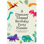 A Dinosaur Themed Birthday Party Planner: Includes Cut out Invitations