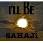 SAHAJi I'll Be