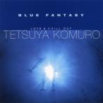 【小室哲哉】BLUE FANTASY 〜LOVE＆CHILL OUT〜 [CD]