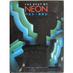 The Best of neon : architecture, interiors, signs