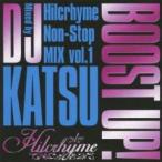 BOOST UP! Hilcrhyme Non‐Stop MIX vol.1 Mixed by DJ KATSU レンタル落ち 中古 CD