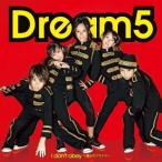 I don’t obey〜僕らのプライド〜(DVD付) ／ Dream5 (CD)