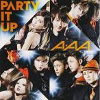 PARTY IT UP(DVD付) ／ AAA (CD)