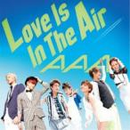 Love Is In The Air ／ AAA (CD)