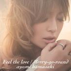 Feel the love/Merry-go-round ／ 浜崎あゆみ (CD)