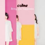 Bring you happiness(Type-B)(DVD付) ／ callme (CD)