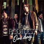 One day ／ ROOTLESS (CD)