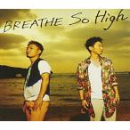 So High ／ BREATHE (CD)