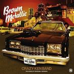 Brown Metallic ／ クレイジーケンバンド (CD)
