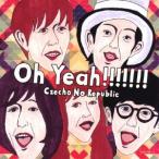 Oh Yeah!!!!!!!(初回限定盤)(DVD付) ／ Czecho No Republic (CD)