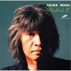 BalladsII | мир рисовое поле Akira (CD)