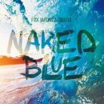 Naked Blue ／ PAX JAPONICA GROOVE (CD)