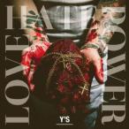 LOVE HATE POWER ／ Y’S (CD)