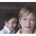 We are here ／ 小柳淳子/荒武裕一朗/小森剛 (CD)