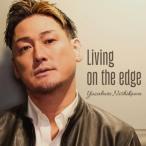 Living on the edge / リビング・オン・ザ・エッジ ／ 西川雄三郎 (CD) (発売後取り寄せ)