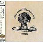 ジョン・バーレイコーン・マスト・ダイ+4 ／ トラフィック (CD)