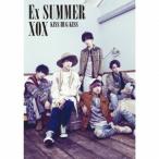 Ex SUMMER(初回生産限定盤A)(DVD付) ／ XOX (CD)
