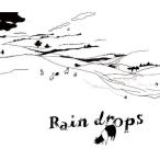 Raindrops ／ 猫又Master