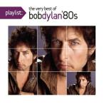 プレイリスト:ヴェリー・ベスト・オブ・ボブ・ディラン:1980’s ／ ボブ・ディラン (CD)