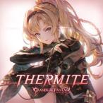 THERMITE ~GRANBLUE FANTASY~ | Hanazawa ..(zeta) (CD) ( продажа после наличие )