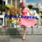 RuRu Chapeau ／ RuRu Chapeau (CD)