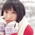 Be With You ／ 中島愛 (CD)