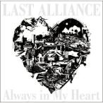 Always in My Heart ／ LAST ALLIANCE (CD)