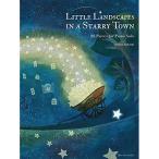 ( музыкальное сопровождение * литература ) рев тысяч ./Little Landscapes in a Starry Town - 28 Pieces for Piano Solo( звезда .. блок. маленький пейзаж )[ английская версия ][ ваш заказ ]