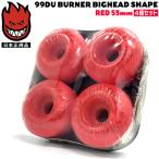 スケボー ウィール スピットファイア SPITFIRE WHEELS 99DU BURNER BIGHEAD SHAPE RED 53mm 4個set
