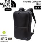 ショッピングノースフェイス リュック ザ ノースフェイス リュック シャトル デイパック スリム THE NORTH FACE SHUTTLE DP SLIM ディパック