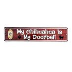  чихуахуа смешанные товары My Chihuahua is My Doorbell Mini Street автограф american жестяная пластина табличка America смешанные товары american смешанные товары 