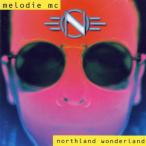 ◇メロディーエムシー/Melodie MC/Northland Wonderland輸入盤/SLPCD2001