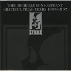 【中古】THEE MICHELLE GUN ELEPHANT GRATEFUL TRIAD YEARS 1995-1997 / ミッシェル・ガン・エレファント     c8352【レンタル落ちCD】