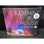 【中古】NOTHIN’ BUT HOUSE feat. SOULFURIC / オムニバス    c9279【レンタル落ちCD】