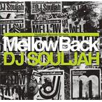 【中古】Mellow Back 2011 MIXED by DJ Souljah   c11774【レンタル落ちCD】