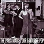 【中古】Our Favourite Pop / paris match     c1681【レンタル落ちCD】