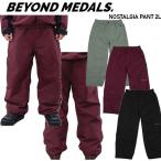 26-27 BEYOND MEDALS �r�����h ���_���Y Nostalgia Pants 2L �m�X�^���W�A �p���c 2L �X�m�[�{�[�h �E�G�A ���K�̔��X SNOWBOARD �r�����h���_�� 2026-2027