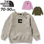 ノースフェイス ベビーウェア スウェットシャツ THE NORTH FACE 70cm 80cm 90cm プルオーバー トレーナー 長袖 オーガニックコットン 男の子 女の子 /NTB12367