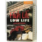 High Life, Low Life Level 4 (Cambridge English Readers) Cambridge University Press AlanBattersby