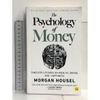  иностранная книга The Psychology of Money: Timeless Lessons on Wealth, Greed, and Happiness Harriman House Housel Morgan