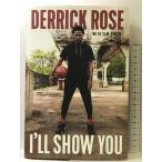 I'll Show You Triumph Books (IL) DerrickRose