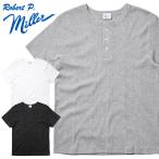 MILLER ミラー 111C S/S パネルリブ ヘンリーネック パックTシャツ メンズ 半袖 カットソー インナー 無地 ブランド【Sx】【T】