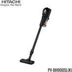 ショッピング充電式 PV-BH900SL(K) 日立 HITACHI 掃除機 サイクロン式スティッククリーナー 充電式 自走パワーブラシタイプ サテンブラック 送料無料