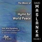 (CD) デヴィッド・マスランカ作品集 Vol.3：世界平和への讃歌 / 演奏：ユタ・ウィンド・シンフォニー (吹奏楽)
