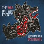 Dissidente - War On Two Fronts LP レコード 輸入盤