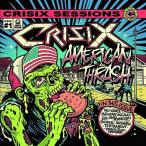 クライシックス Crisix - Sessions : #1 American Thrash' CD アルバム 輸入盤
