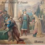 Robert Naylor ＆ Friends - Skates LP レコー